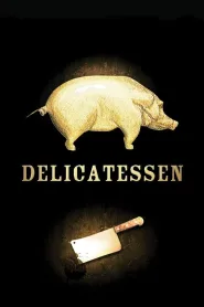 Delicatessen - Herkuttelijoiden yö (1991)
