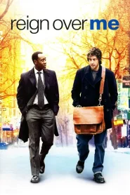 Reign Over Me – ystävyyden voima (2007)