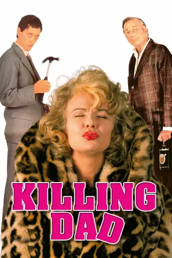 Killing Dad (Or How to Love Your Mother) (1989)