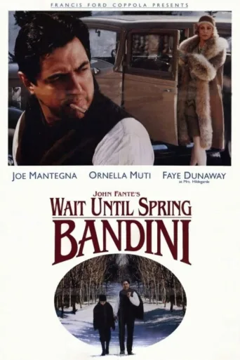 Wait Until Spring, Bandini (1989)