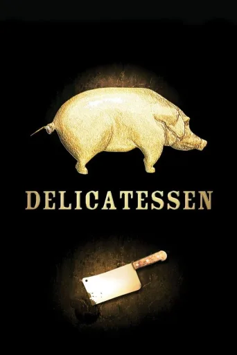 Delicatessen - Herkuttelijoiden yö (1991)