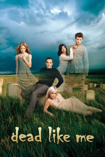 Dead Like Me (2003)