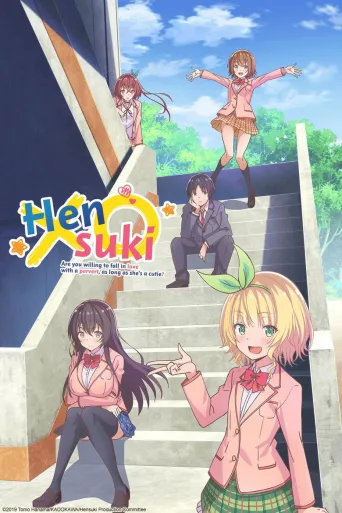 Hensuki: Are You Willing to Fall in Love With a Pervert, As Long As She's a Cutie? (2019)