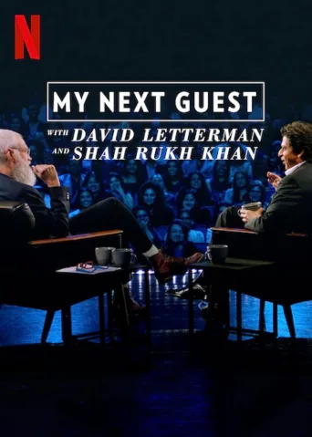 My Next Guest with David Letterman and Shah Rukh Khan (2019)