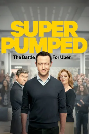 Super Pumped: The Battle for Uber (2022)
