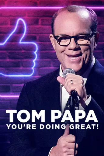 Tom Papa: You're Doing Great! (2020)