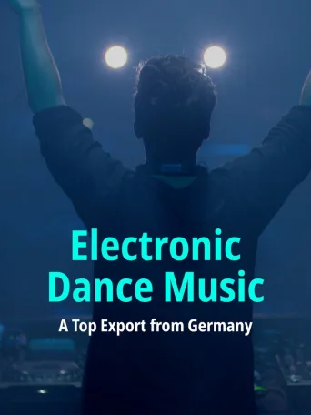Electronic Dance Music: A Top Export from Germany (2017)