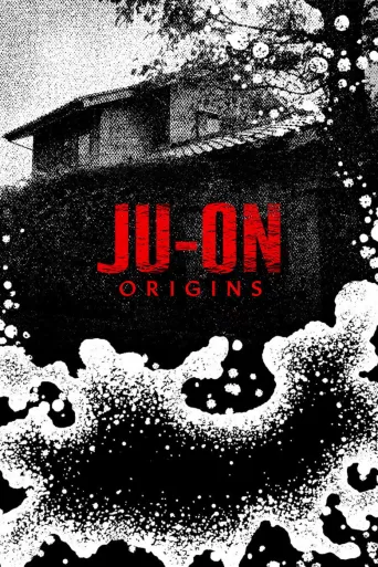 JU-ON: Origins (2020)