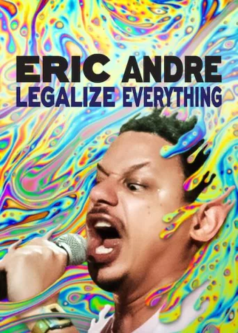 Eric Andre: Legalize Everything (2020)