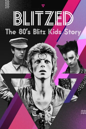 Blitzed: The 80's Blitz Kids Story (2022)
