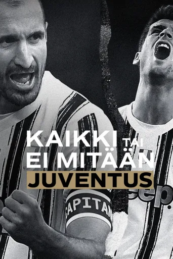 Kaikki tai ei mitään: Juventus (2021)