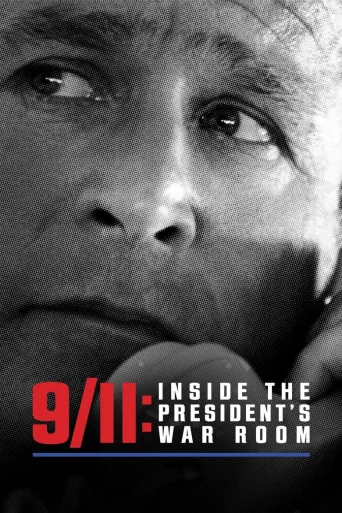 9/11: Inside the President's War Room (2021)