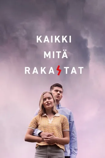 Kaikki mitä rakastat (2022)