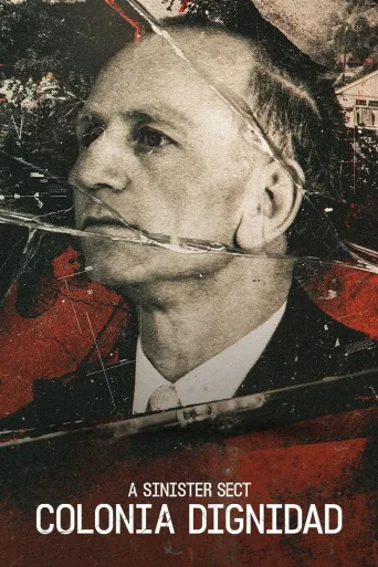 Kohtalokas kultti: Colonia Dignidad (2021)