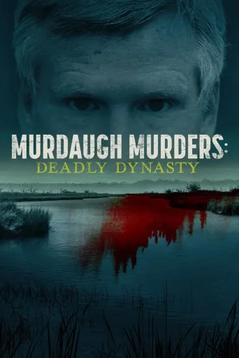 Murdaugh Murhat: Kuoleman dynastia (2022)