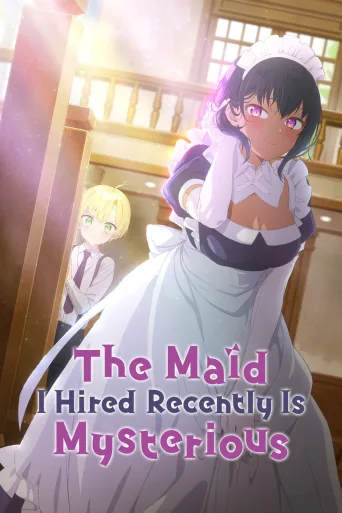 The Maid I Hired Recently Is Mysterious (2022)