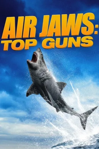 Air Jaws: Top Guns (2022)