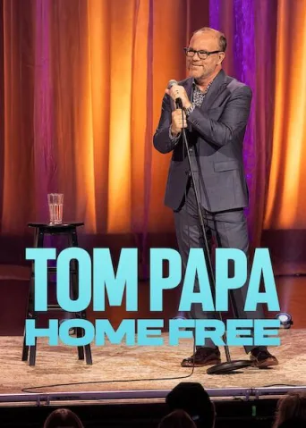 Tom Papa: Home Free (2024)