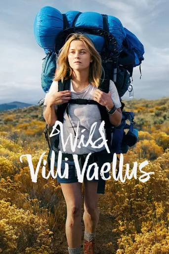 Wild – Villi vaellus (2014)