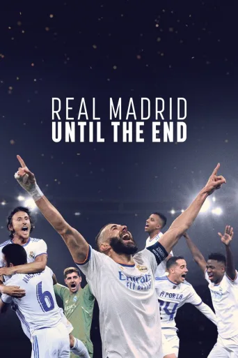 Real Madrid: Until the End (2023)