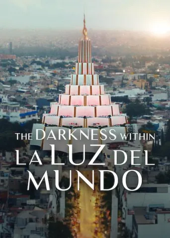 The Darkness within La Luz del Mundo (2023)