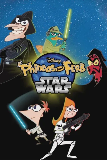 Phineas and Ferb: Star Wars (2014)