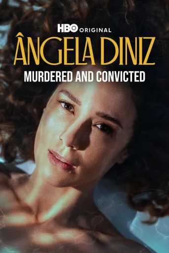 Ângela Diniz: Murdered and Convicted (2025)