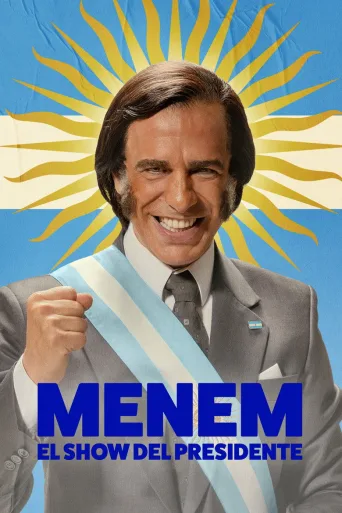 Menem: The President Show (2025)