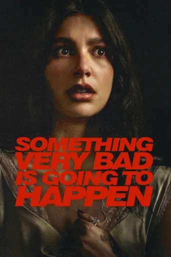 Something Very Bad Is Going to Happen (2026)