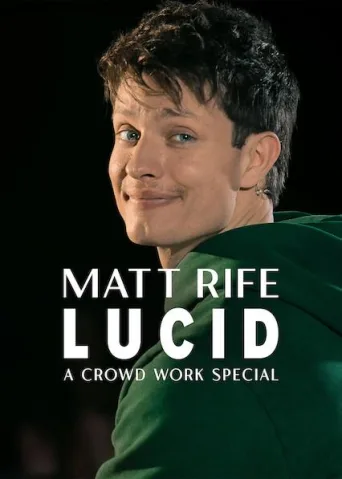 Matt Rife: Lucid - A Crowd Work Special (2024)