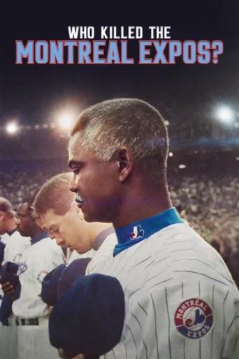 Who Killed the Montreal Expos? (2025)