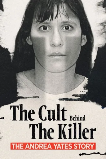 The Cult Behind the Killer: The Andrea Yates Story (2026)