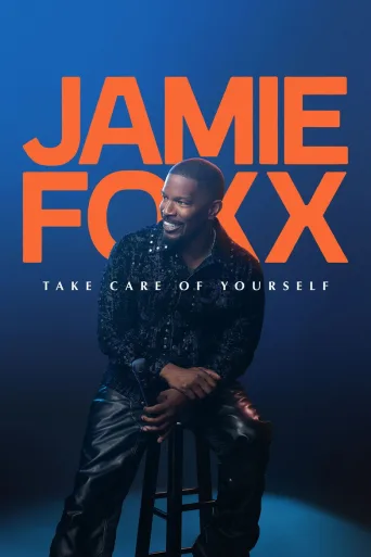 Jamie Foxx: Take Care of Yourself (2026)