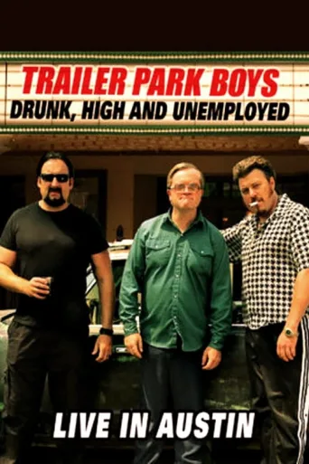 Trailer Park Boys: Drunk, High and Unemployed (2015)