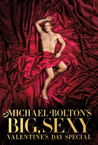 Michael Bolton's Big, Sexy Valentine's Day Special (2017)