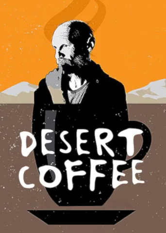 Desert Coffee (2017)