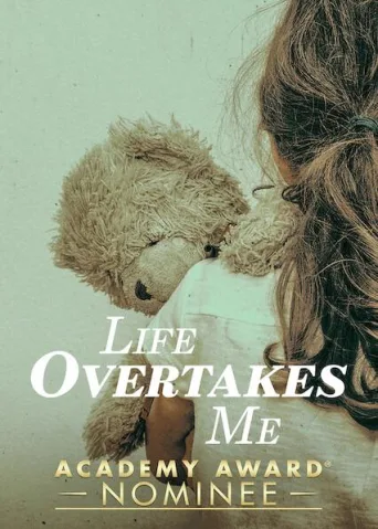 Life Overtakes Me (2019)