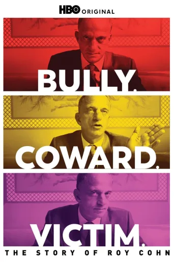 Bully. Coward. Victim. The Story of Roy Cohn (2019)