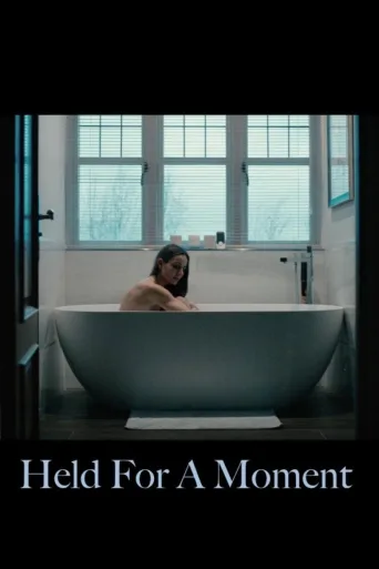 Held for a Moment (2019)
